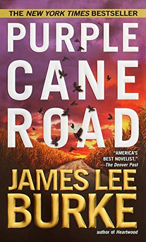 Purple Cane Road, by James Lee Burke