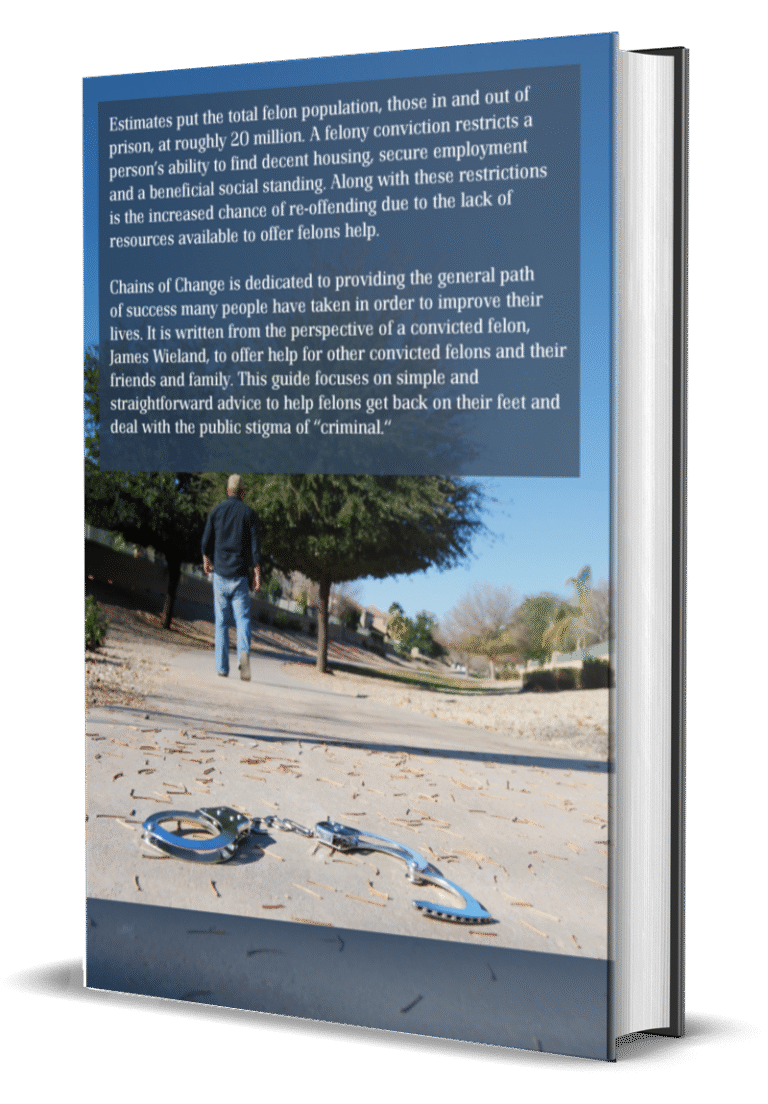 back cover - chains of change the felons guide to freedom by james wieland about helping felons move on from jail or prison