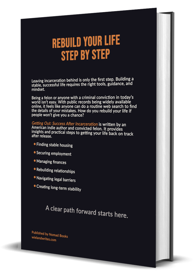 back cover - getting out book by james wieland about helping felons find jobs, housing, and a better life success after incarceration