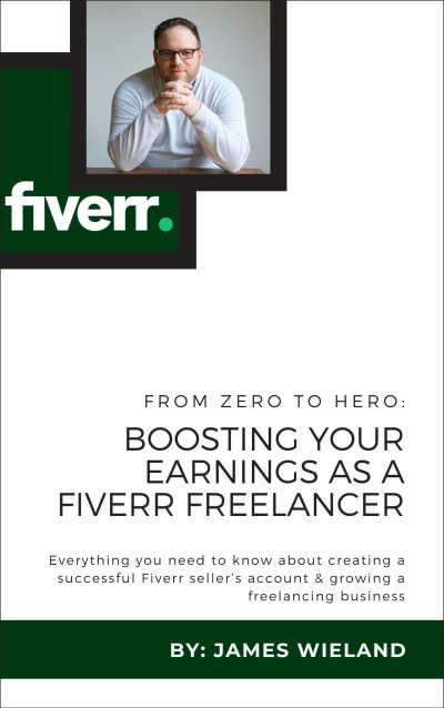 boosting your earnings as a fiverr freelancer by james wieland